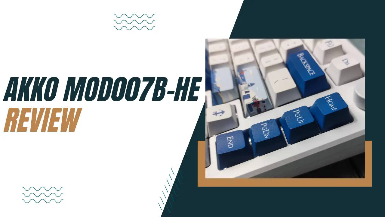 Akko MOD007B-HE review