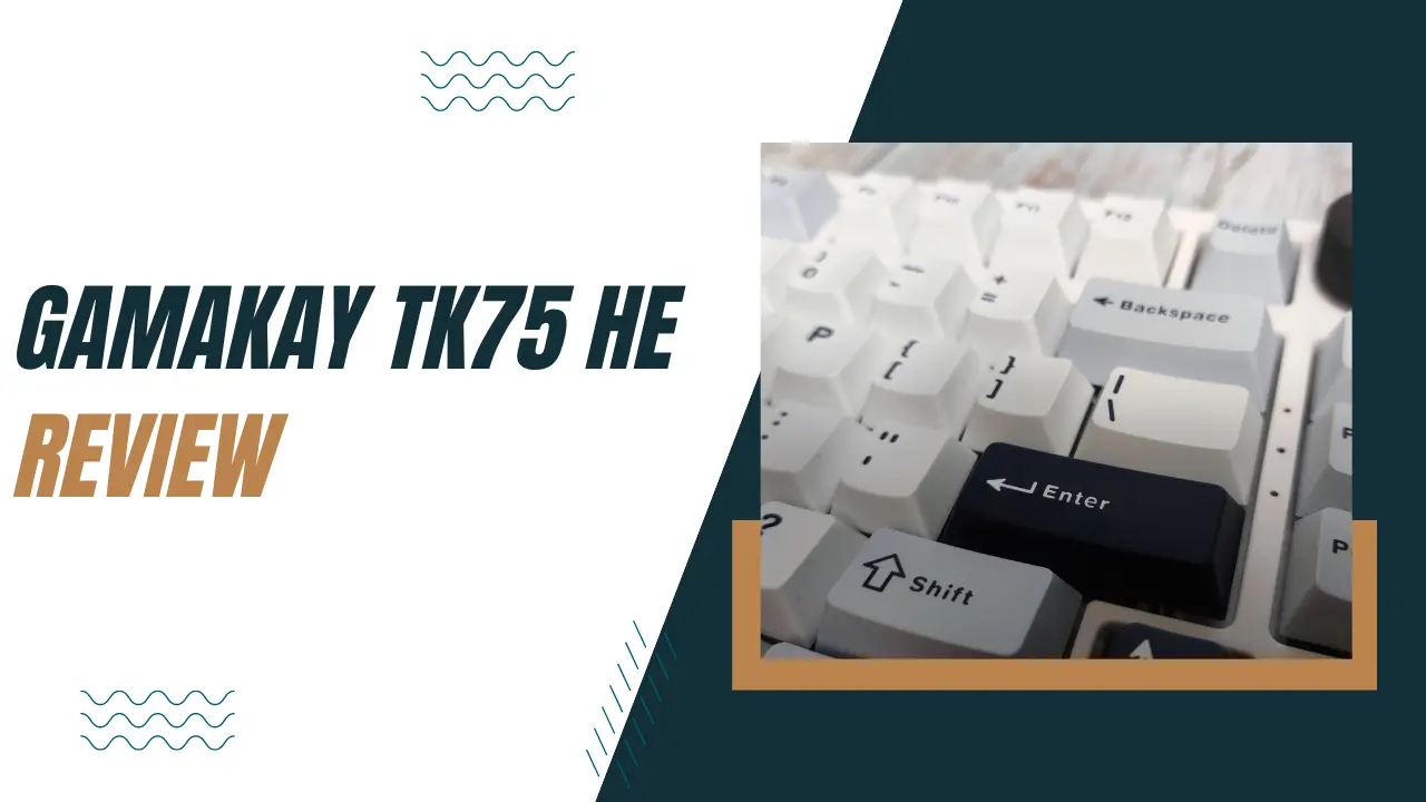 Gamakay TK75 HE Keyboard Review