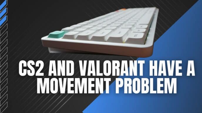 CS2 and Valorant Have a Movement Problem